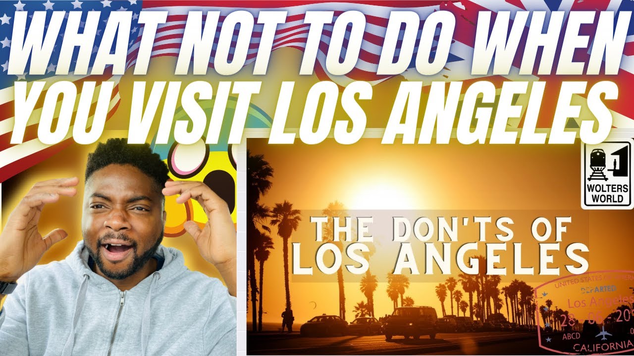 🇬🇧BRIT Reacts To WHAT NOT TO DO WHEN YOU VISIT LOS ANGELES!