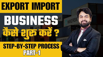 How to start Export Import Business from India ? Step By Step Process  Part-1 | by Harsh Dhawan