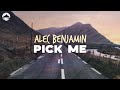 Alec Benjamin - Pick Me | Lyrics