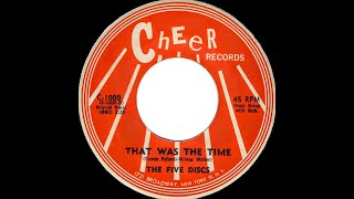 That Was The Time ~ The Five Discs  (1962)