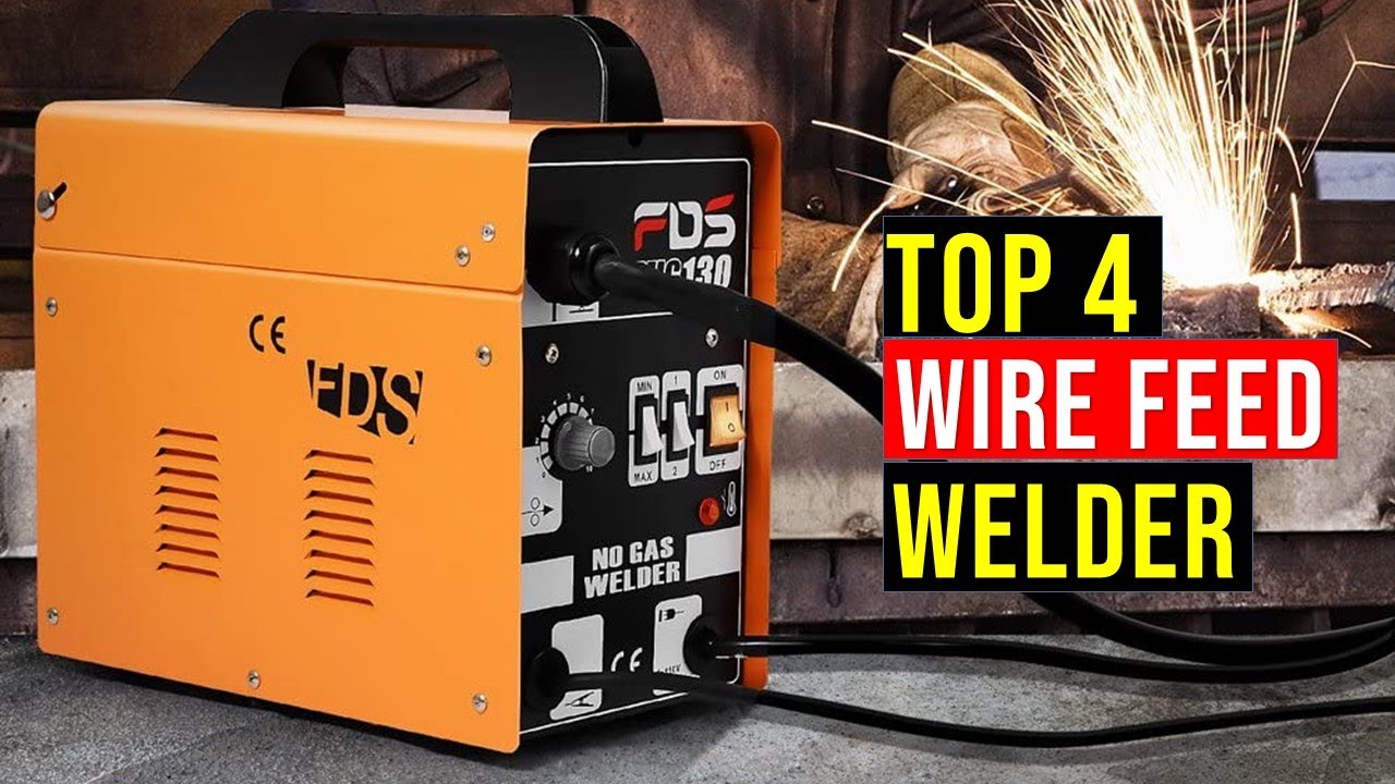 Top 4 Best Wire Feed Welder Reviews in 2023 Top Rated Wire Feed