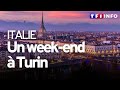 Un weekend  turin litalie  6h de paris