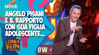 Angelo Pisani e il rapporto con sua figlia adolescente... | ONLY FUN