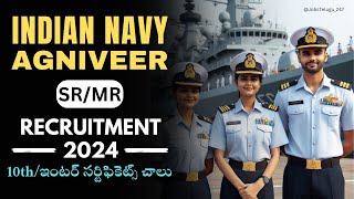 10th, ఇంటర్ తో 4300 Govt జాబ్స్ || Indian Navy Agniveer Recruitment 2024 | MR & SSR | (Age 17.5-21)