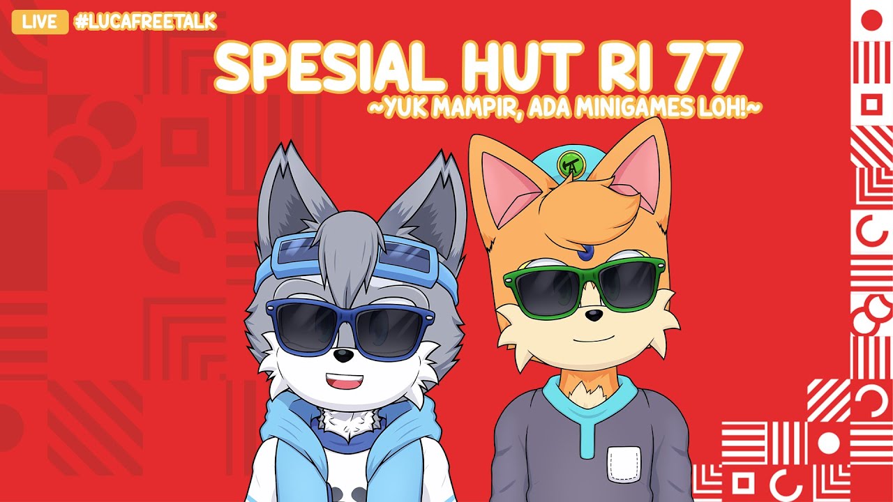 [ HUT RI 77 ] Yuk Mampir Ngobrol Dan Ada Minigamesnya, ~ Lucafoxx Ch | 【Vtuber Indonesia】