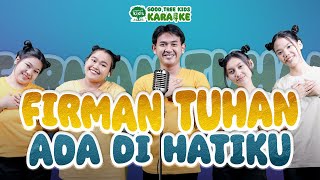 Firman Tuhan Ada di Hatiku 🎙️ Good Tree Kids Karaoke 🎙️