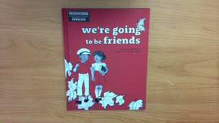 We&#39;re Going to be Friends Read Aloud