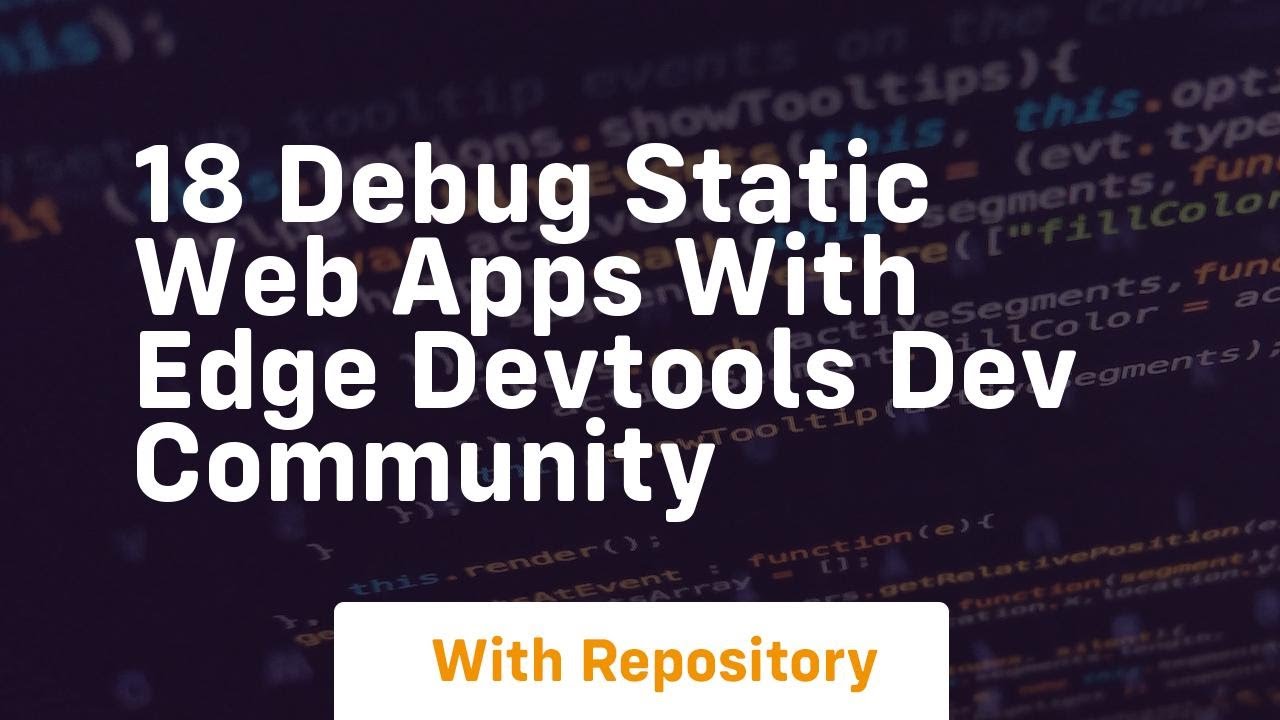 18 debug static web apps with edge devtools dev community - YouTube