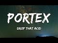 Portex - Drop That Acid (Lyrics)