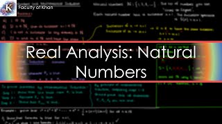 Real Analysis: The Natural Numbers and Mathematical Induction
