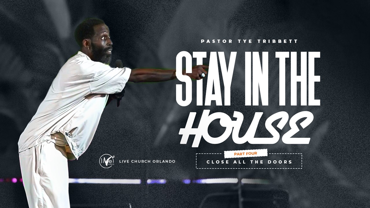 Stay In The House: Close All The Doors // Live Church // Tye Tribbett //06.07.26