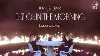 ITZY - 마.피.아. In the morning (Japanese Ver.) (Türkçe Altyazılı) Resimi