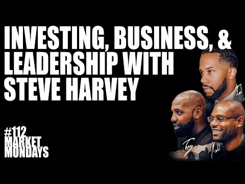 Investing, Business, & Leadership with Steve Harvey