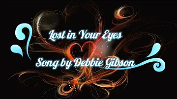 Lost in Your Eyes - Debbie Gibson (Song lyrics)
