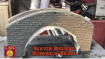 Building a Model Railway - Scratch Building a Humpback Bridge