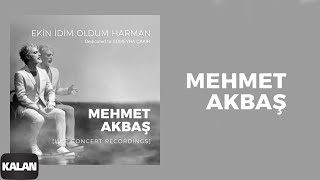 Mehmet Akbaş - Ekin idim Oldum Harman I Single © 2021 Kalan Müzik Resimi