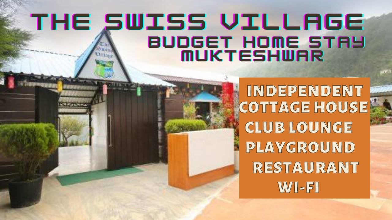 The Swiss village, Budget home stay in Mukteshwar, holiday home in