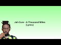 Jah Cure - A Thousand Miles  (Lyrics)