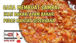 CARA MEMBUAT SAMBAL IKAN/AYAM BAKAR PEDAS ENAK MUDAH SEDERHANA - Durasi: 1.25. 