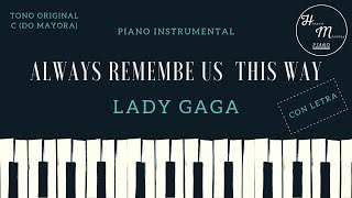 Always Remember us This way - Lady Gaga - Karaoke Instrumental de Piano - Tono original C (Do Mayor)