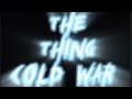 The Thing: Cold War (Fan Film Idea) - Sequel Outline Final Part