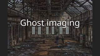 Ghost imaging