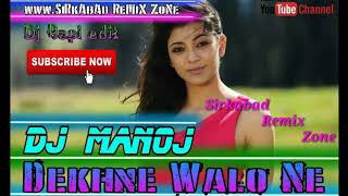 Dekhne Walo Ne || Hindi love SoNg mix || Dj Manoj Remix