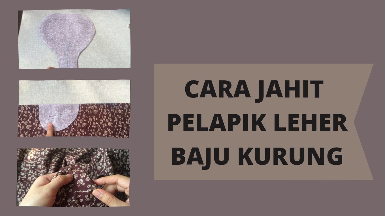 Cara Jahit Pelapik Leher Baju Kurung YouTube