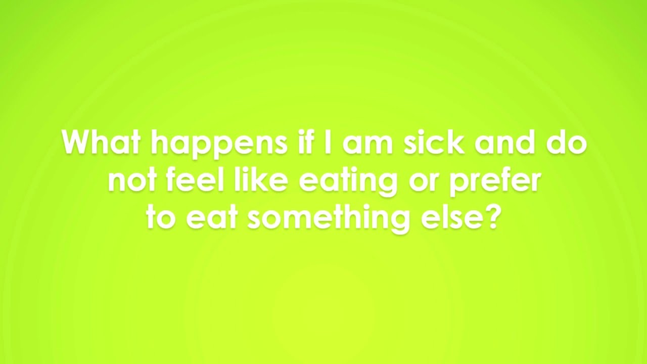 What happens if I get sick and do not feel like eating or want to eat something else? camera iphone 8 plus apk