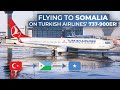 TRIPREPORT | Turkish Airlines (ECONOMY) | Boeing 737-900ER | Istanbul - Djibouti - Mogadishu