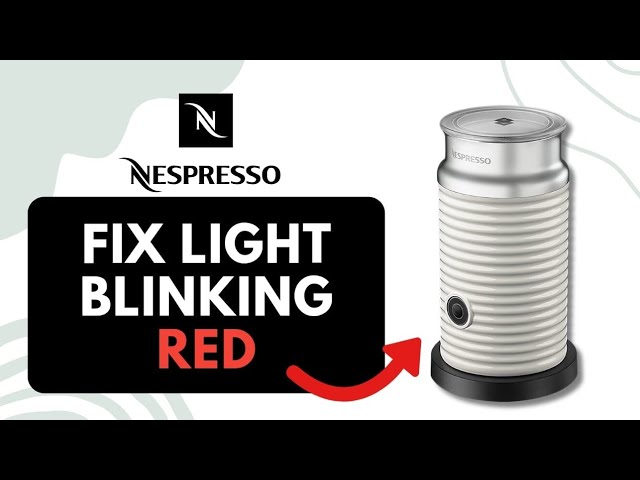 Nescafé Aeroccino red light blinking error codes