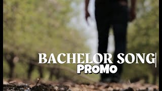 BACHELOR song [promo] || N.Ashvik || Naveen sharma, Sai || Network studio
