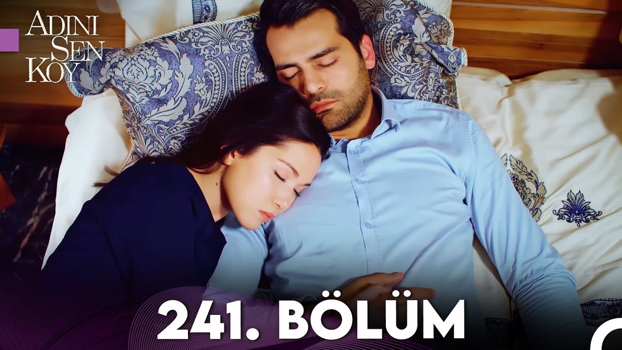 Adını Sen Koy 241. Bölüm (Uzun Versiyon)