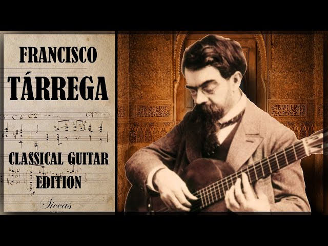 Best of Francisco Tarrega - Classical guitar Compilation class=