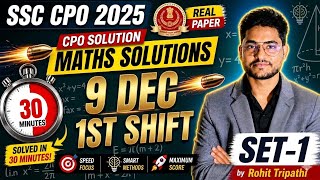 SSC CPO 2025 Tier-1 (9 Dec Shift 1) Solved Paper- CPO Pre Maths Solution by Rohit Tripathi