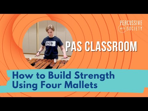 How to Build Strength Using Four Mallets with Bella Scotti from the PAS Classroom