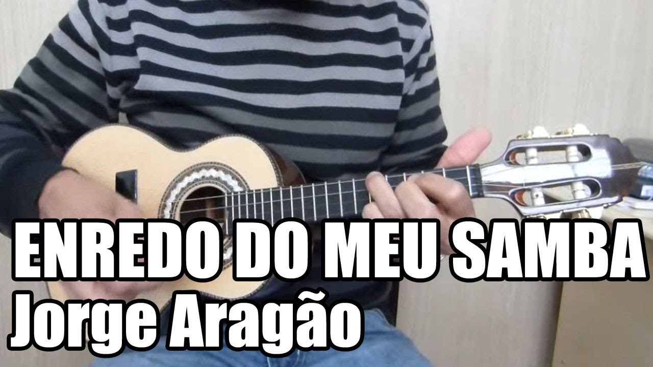 Enredo do meu Samba - Jorge Aragão - Cavaco André Muraro Luthier