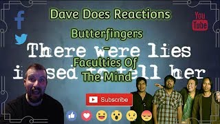 Butterfingers - Faculties Of The Mind - Dave Does Reactions