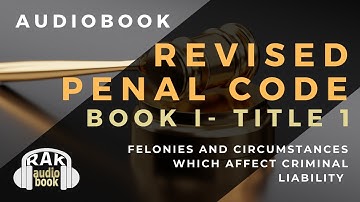Revised Penal Code Book 1: Articles 1-15 Audio| Philippine Laws by RAK Audiobook