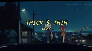 LANY - Thick & Thin(Lyrics Aesthetic)