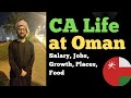 Chartered accountant life at oman  salary  jobs  growth  places by ca ahmed arsalan