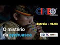 Cine Conexões - O mistério do ayahuasca