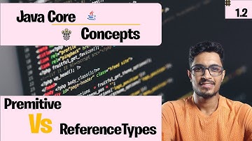 1.2 Reference Types vs Primitive Types