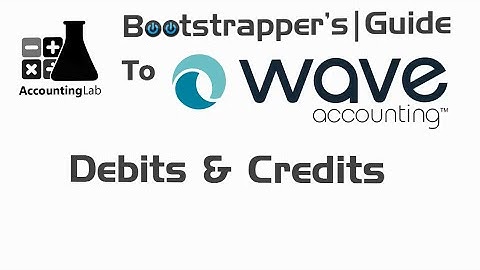 Learn Wave Accounting Part 9 - Debits and Credits