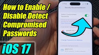 iPhone iOS 17: How to Enable/Disable Detect Compromised Passwords
