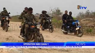 Full 4-Brigade, Nigerian Army Arrests 13 Suspected Kidnappers And Criminals In Edo North Raid Update