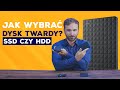 Jak wybrać dysk twardy? HDD czy SSD? #41