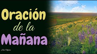 🙌  ORACIÓN DE LA MAÑANA  🙌  SEÑOR JESÚS TU ERES EL HIJO DE DIOS  🙌