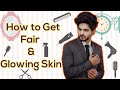 How to get fair clear  glowing skin  by jubin shah
