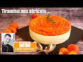 Tiramisu aux abricots - Recette par Chef Sylvain !